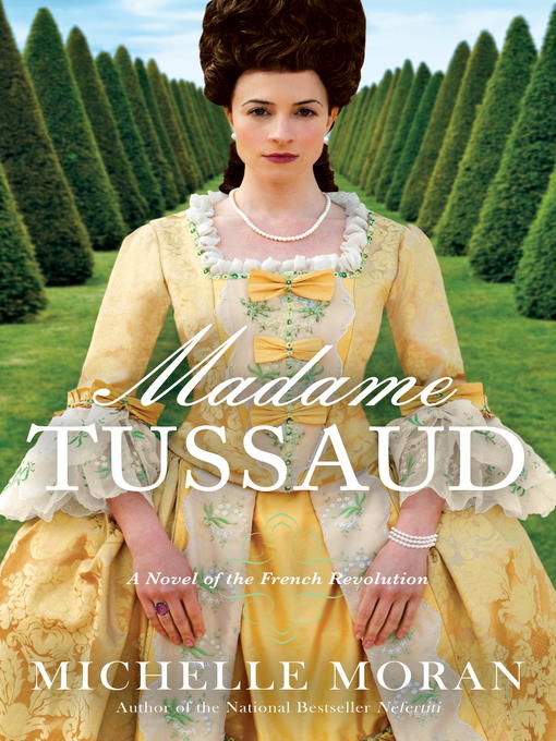 Title details for Madame Tussaud by Michelle Moran - Available